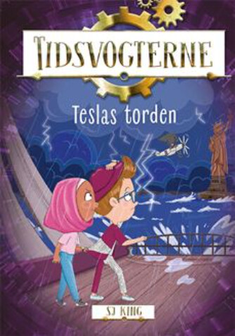 Tidsvogterne 4 - Teslas Torden - S J King - Bog - Gads Børnebøger