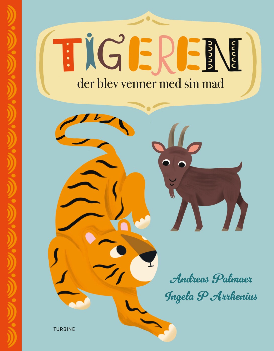 Tigeren Der Blev Venner Med Sin Mad - Andreas Palmaer - Bog