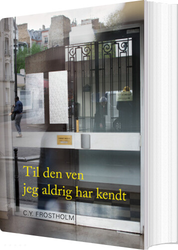 Billede af Til Den Ven Jeg Aldrig Har Kendt - C.y. Frostholm - Bog