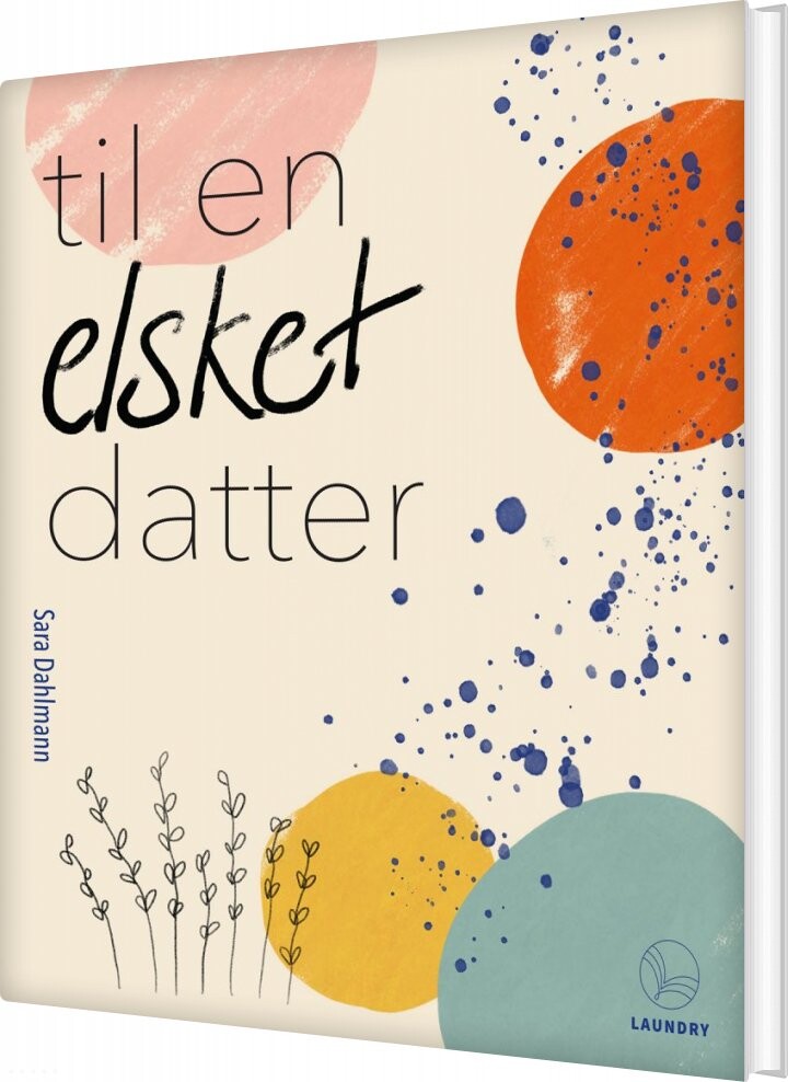 Billede af Til En Elsket Datter - Sara Dahlmann - Bog