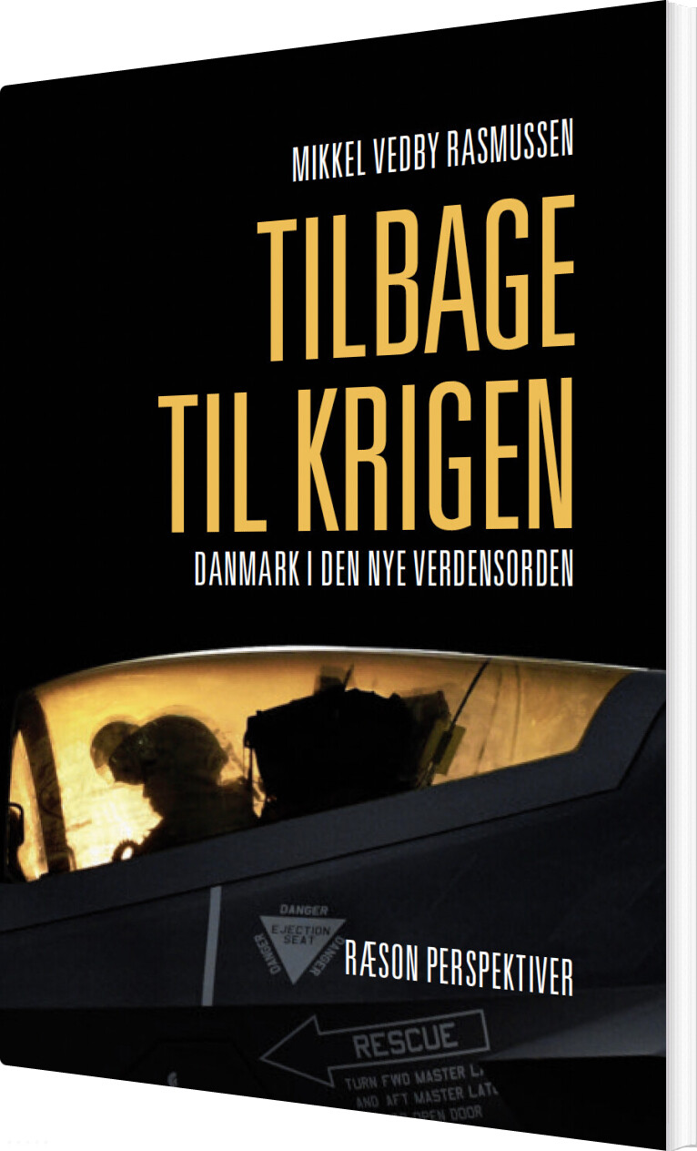 Billede af Tilbage Til Krigen - Danmark I Den Nye Verdensorden - Mikkel Vedby Rasmussen - Bog