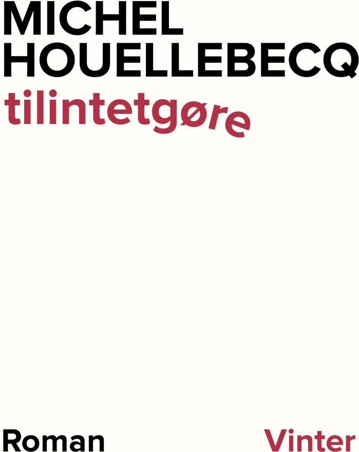 Billede af Tilintetgøre - Michel Houellebecq - Bog
