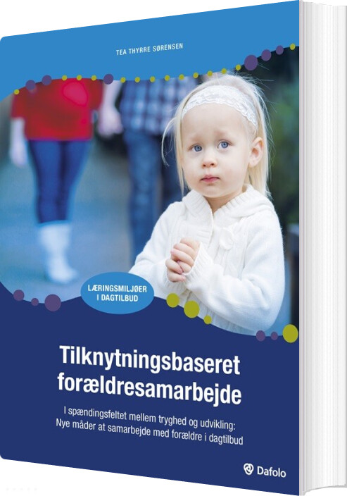 Billede af Tilknytningsbaseret Forældresamarbejde - Tea Thyrre Sørensen - Bog