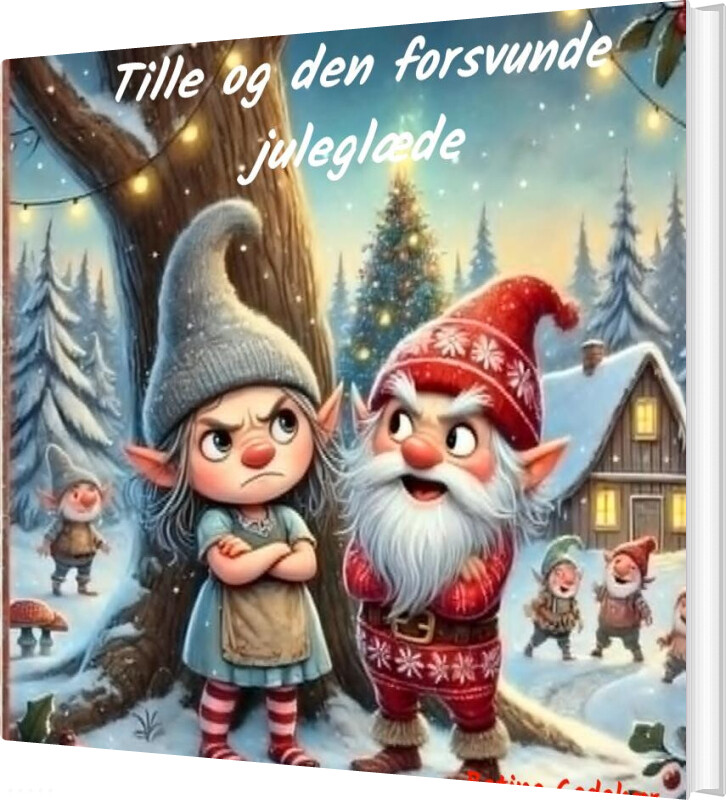 Tille Og Den Forsvunde Juleglæde - Betina Gadekær - Bog