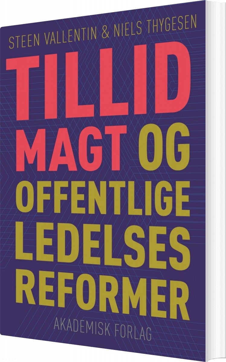 Tillid, Magt Og Offentlige Ledelsesreformer - Steen Vallentin - Bog