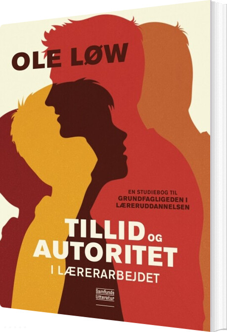 Billede af Tillid Og Autoritet I Lærerarbejdet - Ole Løw - Bog