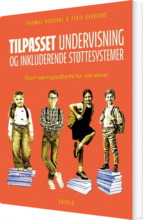 Tilpasset Undervisning Og Inkluderende Støttesystemer - Thomas Nordahl - Bog