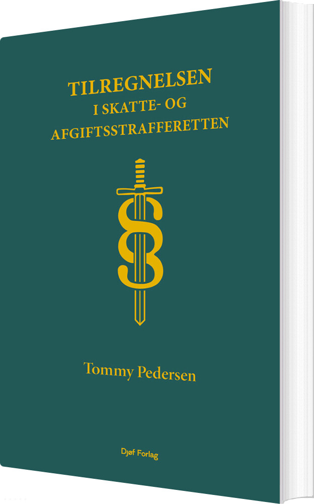 Tilregnelsen I Skatte- Og Afgiftsstrafferetten - Tommy Pedersen - Bog
