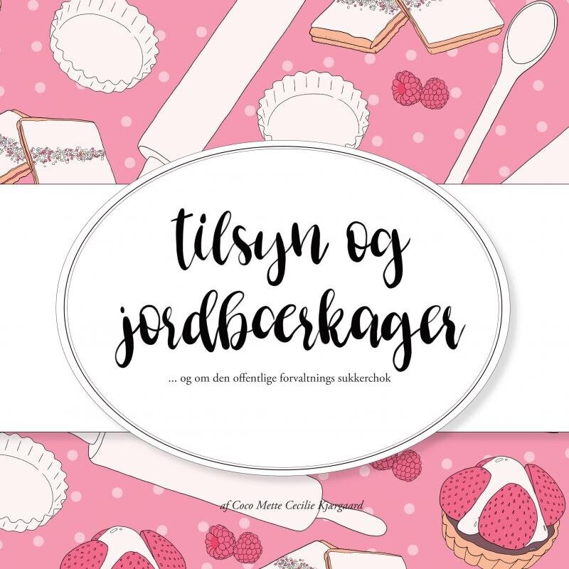 Billede af Tilsyn Og Jordbærkager - Coco Mette Cecilie Kjærgaard - Bog