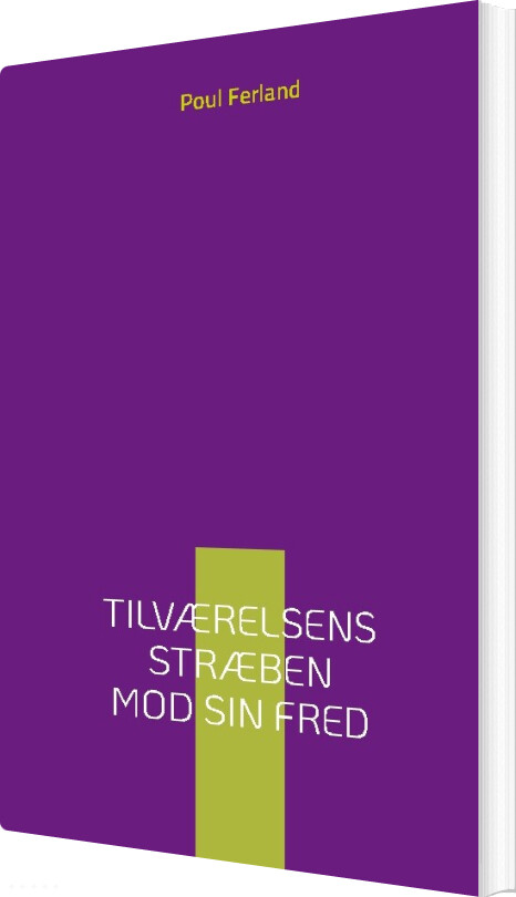 Tilværelsens Stræben Mod Sin Fred - Poul Ferland - Bog