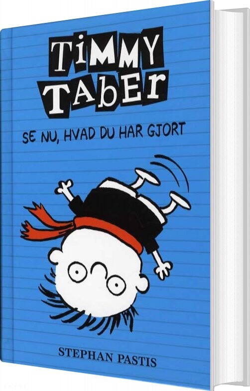Timmy Taber: Se Nu, Hvad Du Har Gjort - Stephan Pastis - Bog