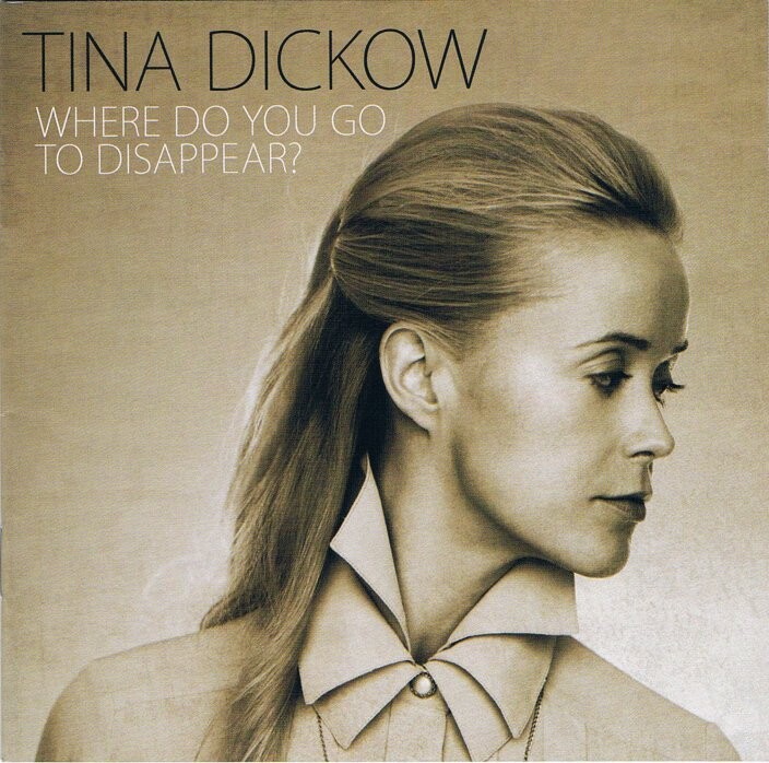Tina Dickow - Where Do You Go To Disappear - CD