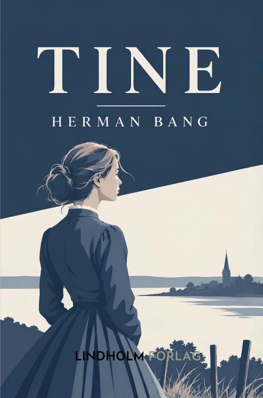 Tine - Herman Bang - Bog - Lindholm Forlag