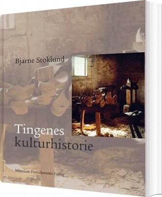 Tingenes af Bjarne Stoklund - Hæftet Bog - Gucca.dk