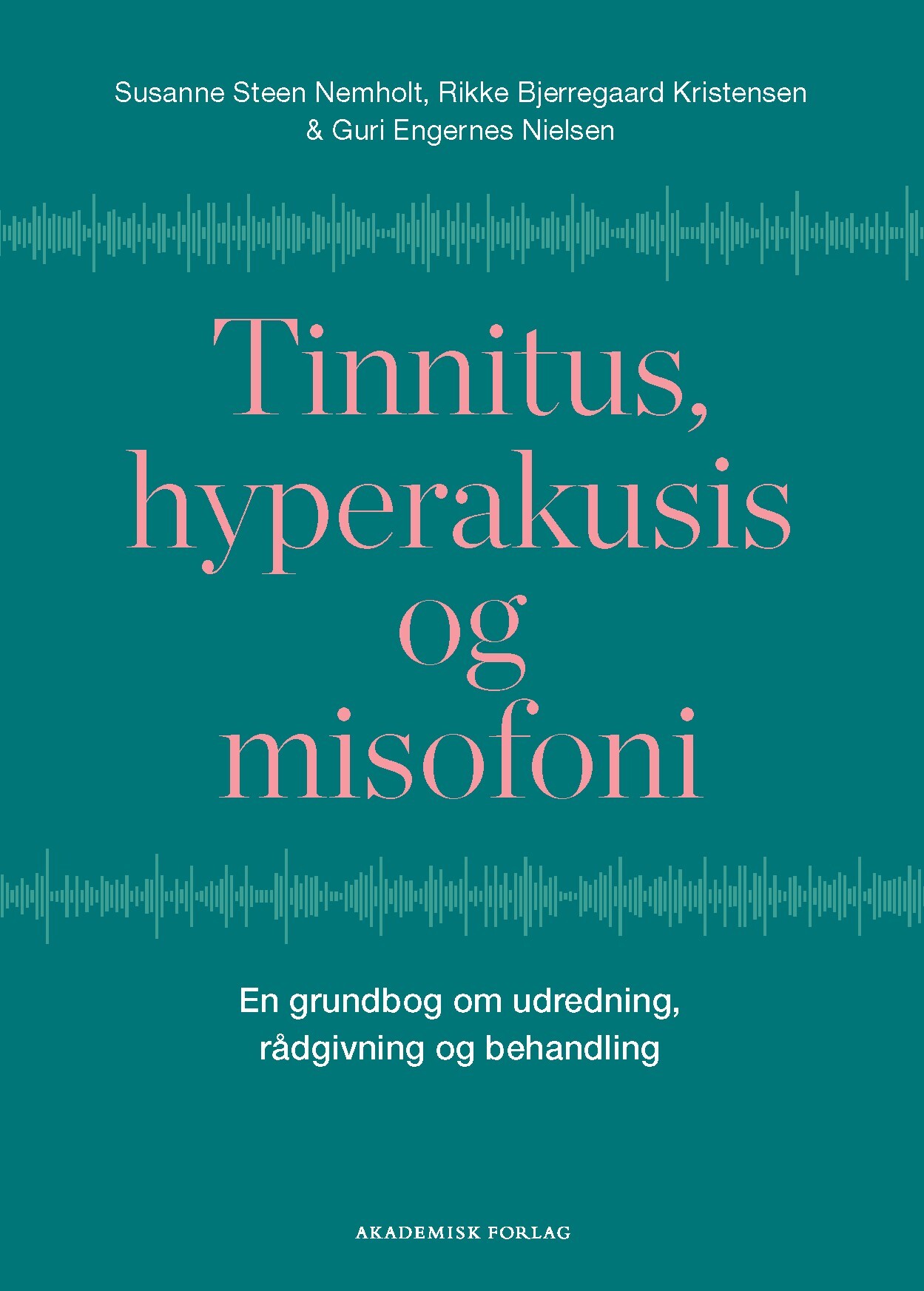 Tinnitus, Hyperakusis Og Misofoni - Susanne Nemholt - Bog