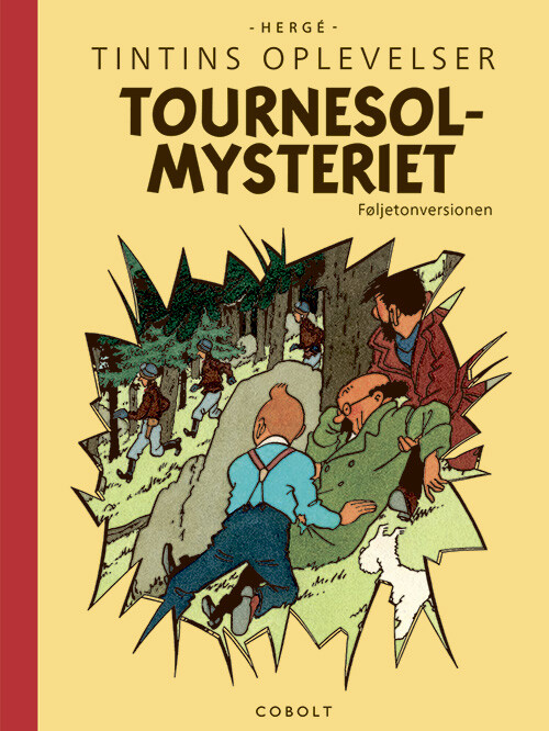 Tintin: Tournesolmysteriet - Føljetonversionen Fra 1954-1956 - Hergé - Bog