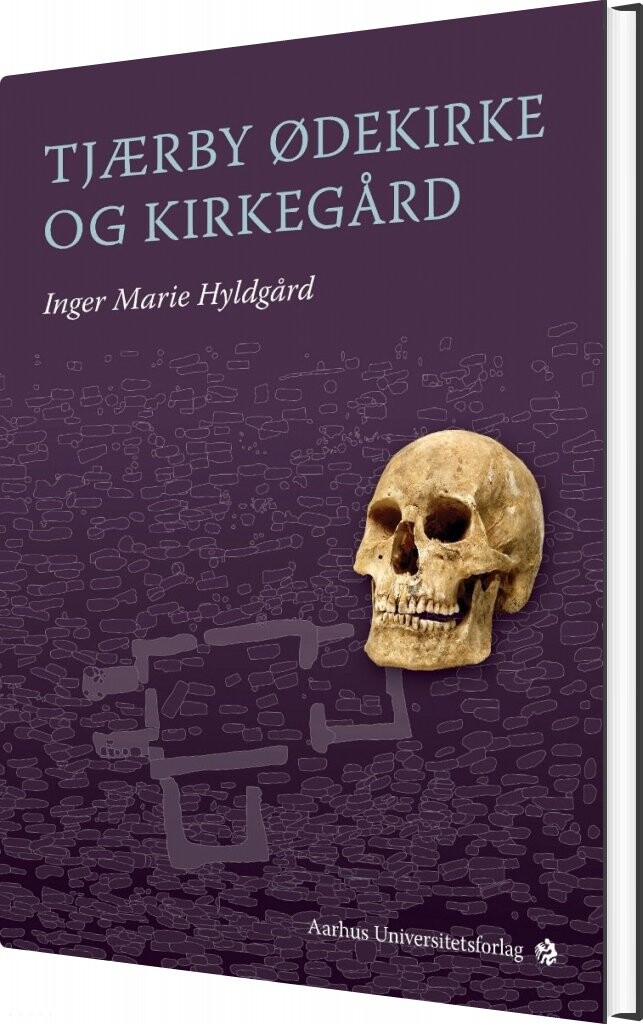 Billede af Tjærby ødekirke Og Kirkegård - Inger Marie Hyldgård - Bog