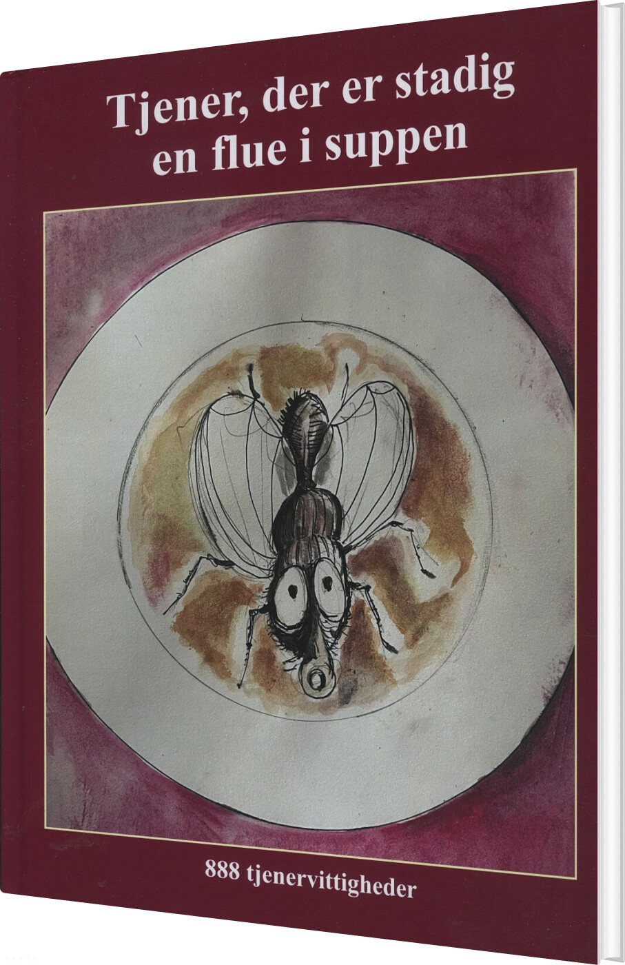 Tjener Der Er Stadig En Flue I Suppen - Peter Michael Hornung - Bog