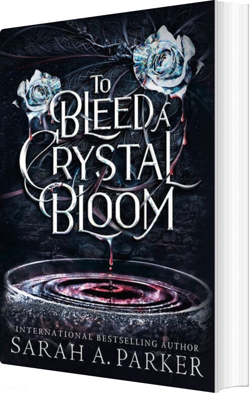 To Bleed A Crystal Bloom - Sarah A. Parker - English Book
