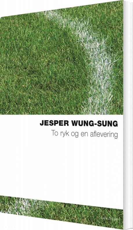 Billede af To Ryk Og En Aflevering - Jesper Wung-sung - Bog