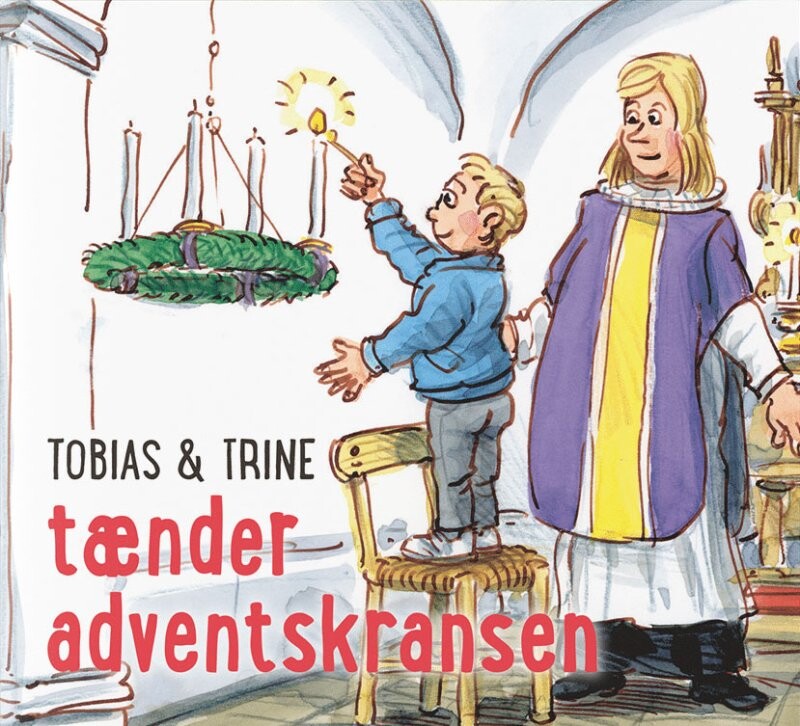 Tobias & Trine Tænder Adventskransen - Malene Fenger-grøndahl - Bog