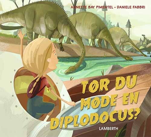 Billede af Tør Du Møde En Diplodocus? - Annette Bay Pimentel - Bog hos Gucca.dk
