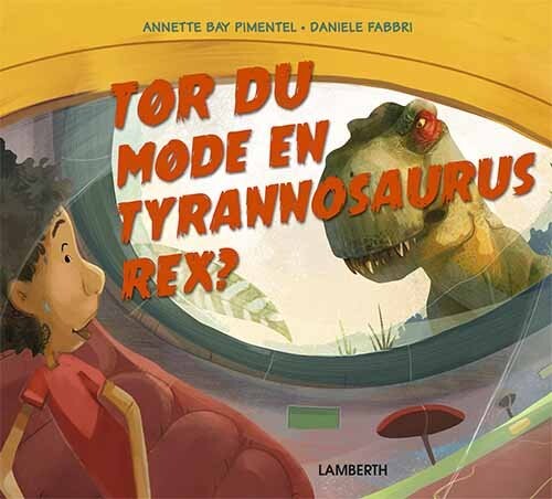 Tør Du Møde En T-rex? - Annette Bay Pimentel - Bog