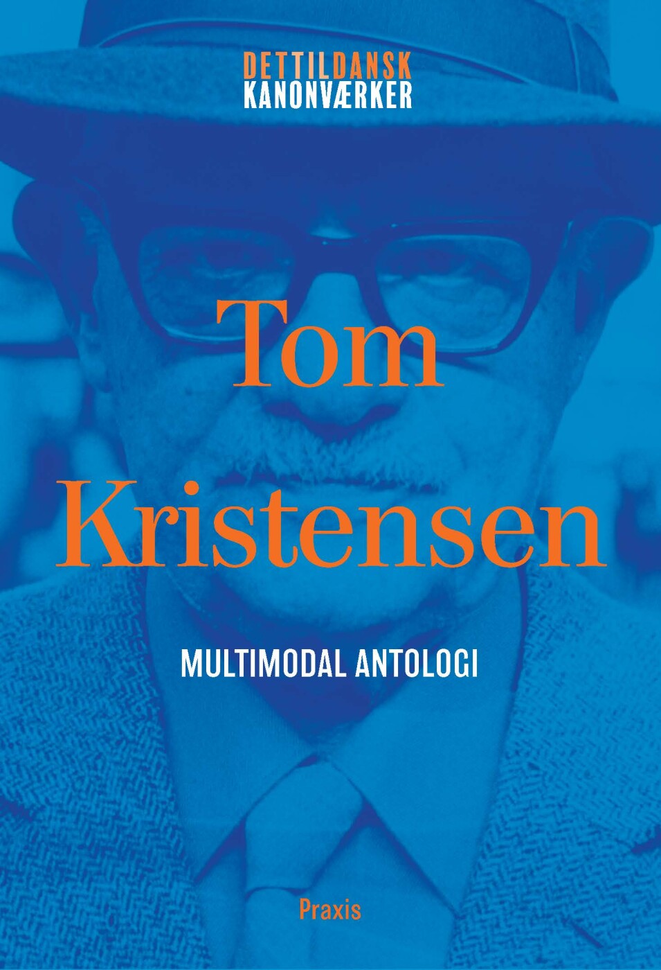Tom Kristensen: Multimodal Antologi - Tom Kristensen - Bog