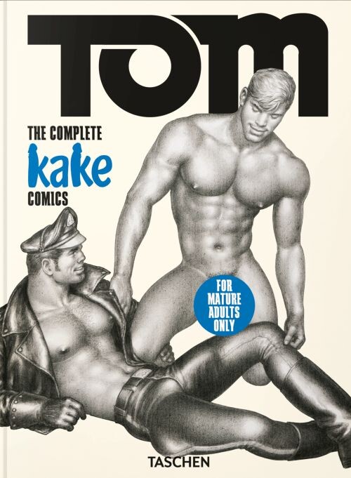 Tom Of Finland. The Complete Kake Comics. 45th Ed - Dian Hanson - English Book