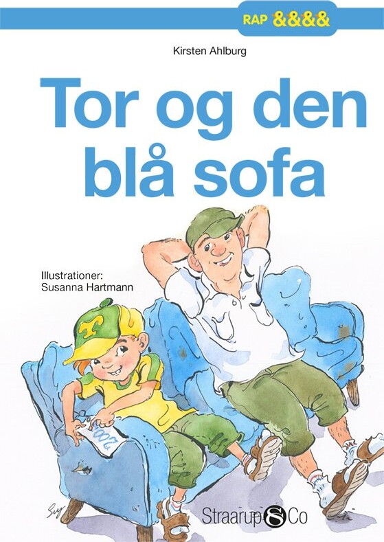 Tor Og Den Blå Sofa - Kirsten Ahlburg - Bog - Straarup & Co