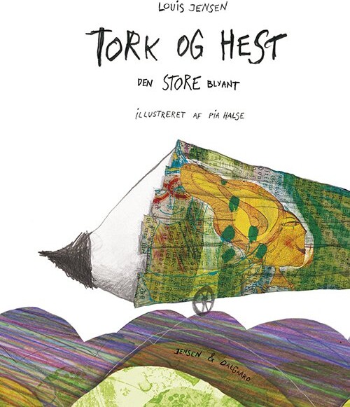 Tork Og Hest - Den Store Blyant - Louis Jensen - Bog