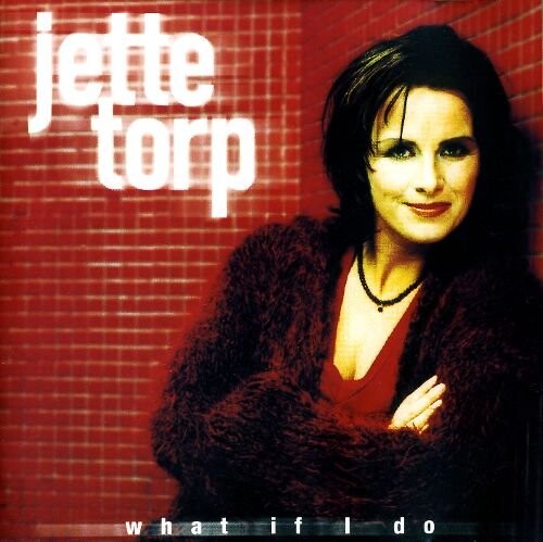 Torp Jette - What If I Do - CD
