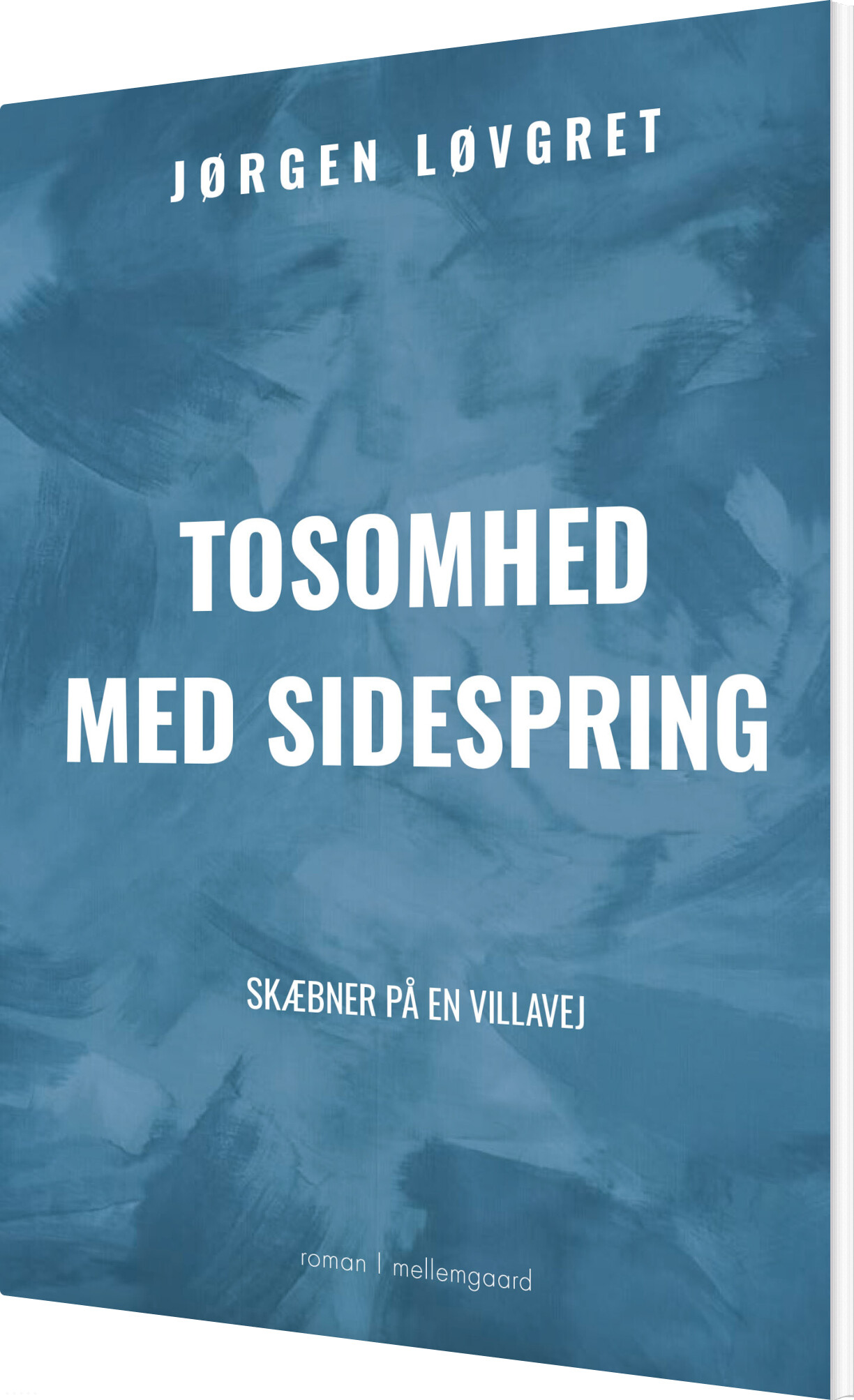 Tosomhed Med Sidespring - Jørgen Løvgret - Bog