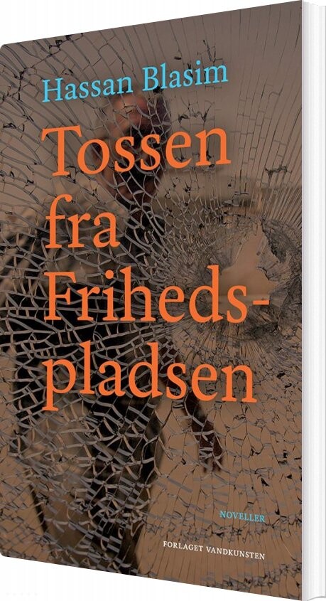 Tossen Fra Frihedspladsen - Hassan Blasim - Bog