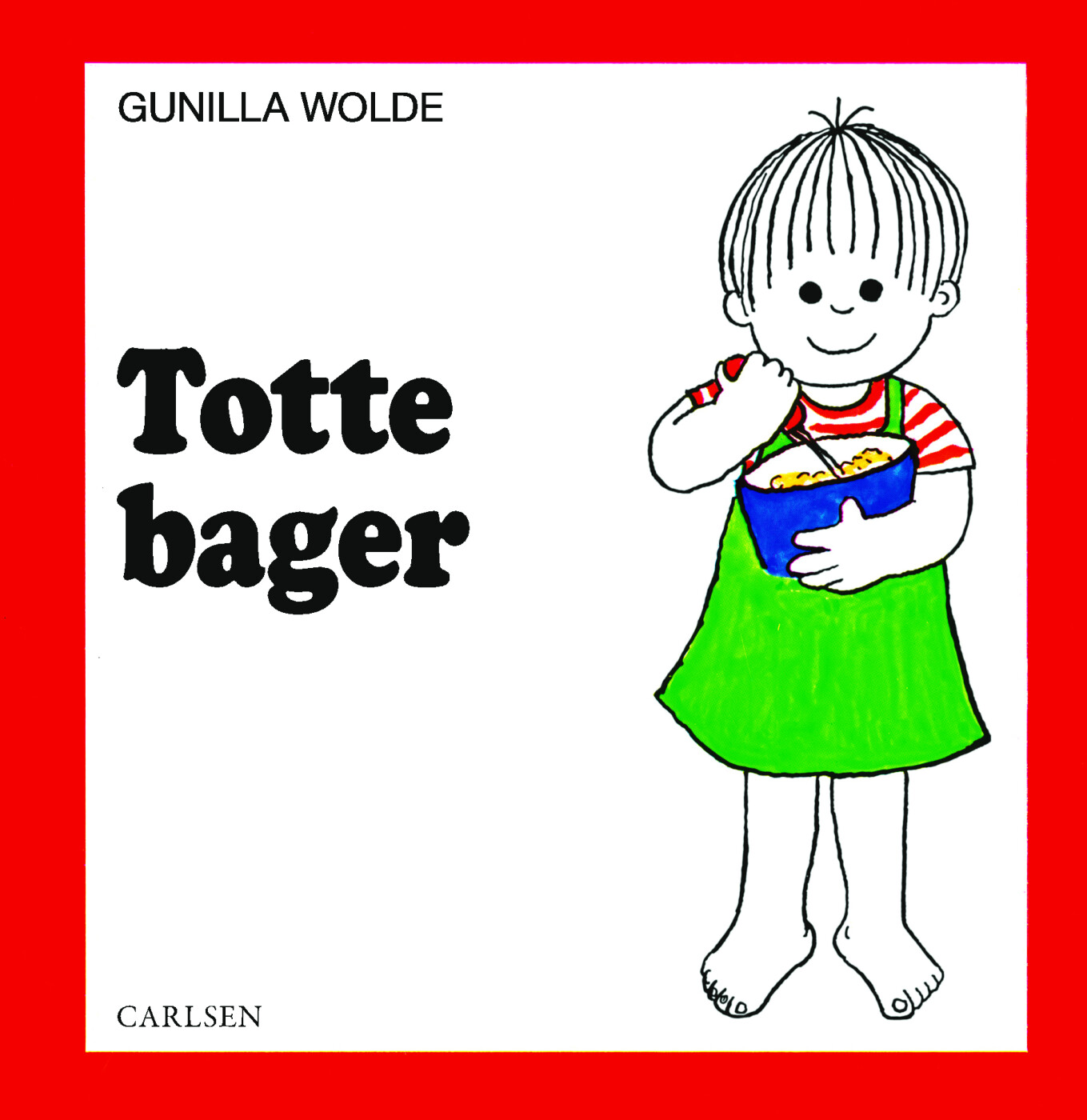 Totte Bager - Gunilla Wolde - Bog