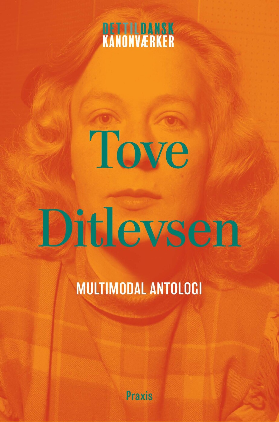 Tove Ditlevsen: Multimodal Antologi - Tove Ditlevsen - Bog