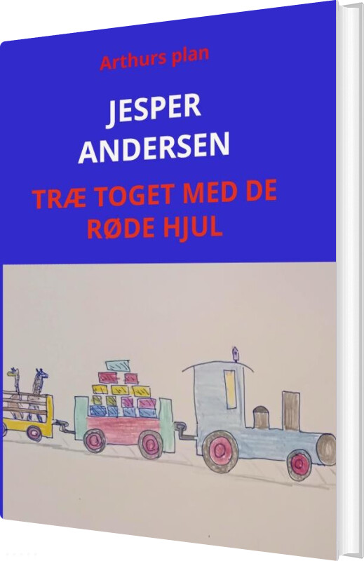 Træ Toget Med De Røde Hjul - Jesper Andersen - Bog