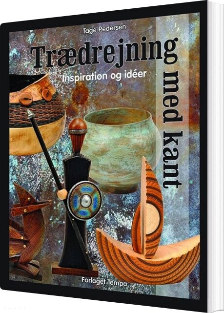 Trædrejning Med Kant - Tage Pedersen - Bog