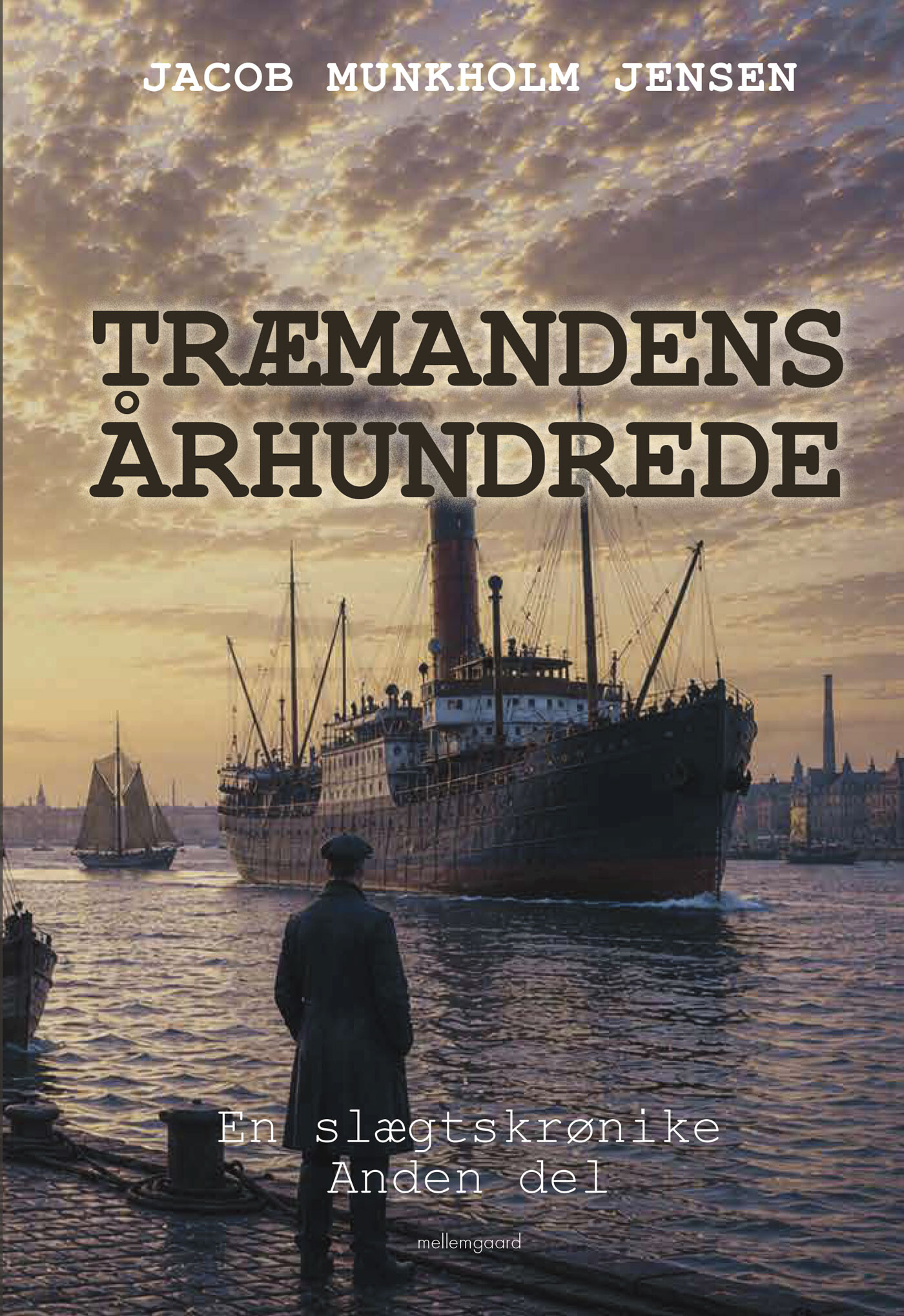 Træmandens århundrede - Jacob Munkholm Jensen - Bog - Mellemgaard