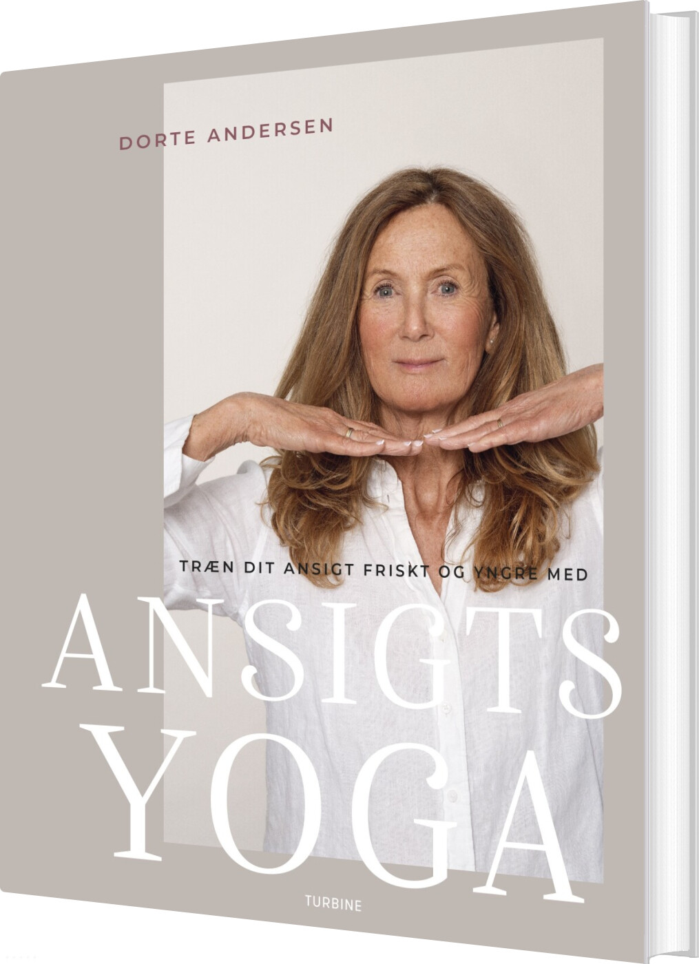 Billede af Træn Dit Ansigt Friskt Og Yngre Med Ansigtsyoga - Dorte Andersen - Bog