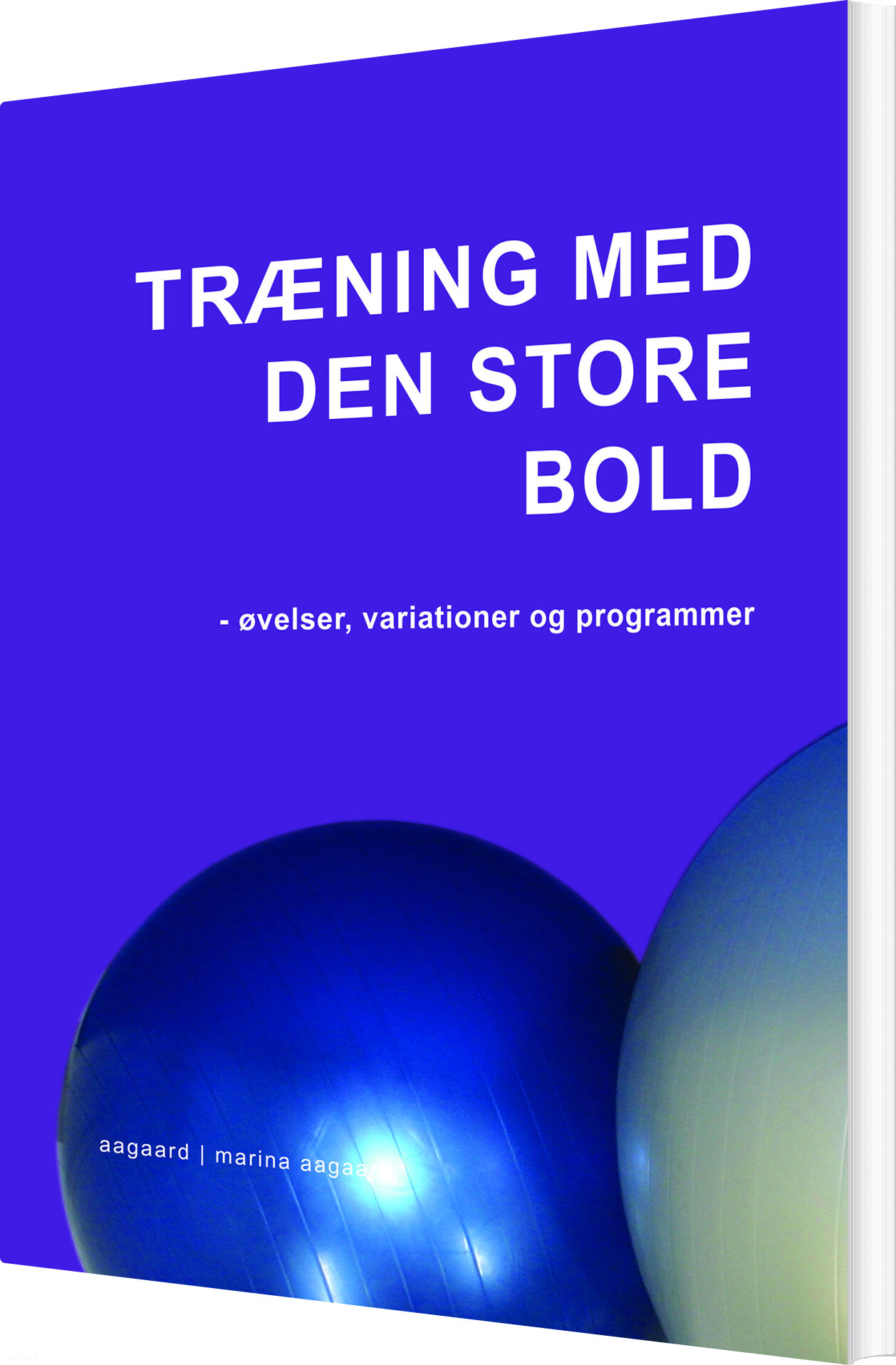 Træning Med Den Store Bold - Marina Aagaard - Bog
