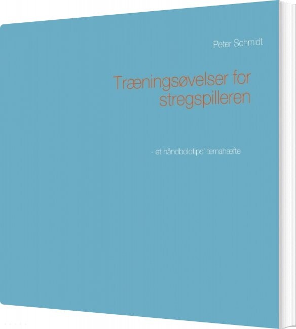 Træningsøvelser For Stregspilleren - Peter Schmidt - Bog