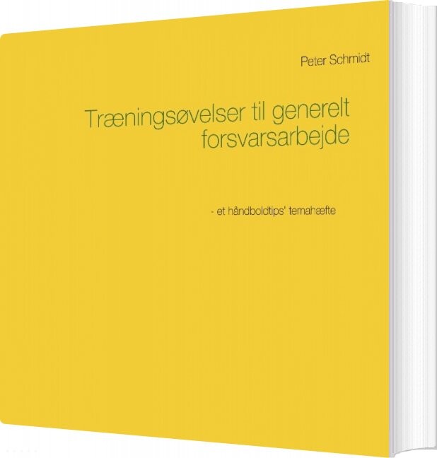 Træningsøvelser Til Generelt Forsvarsarbejde - Peter Schmidt - Bog