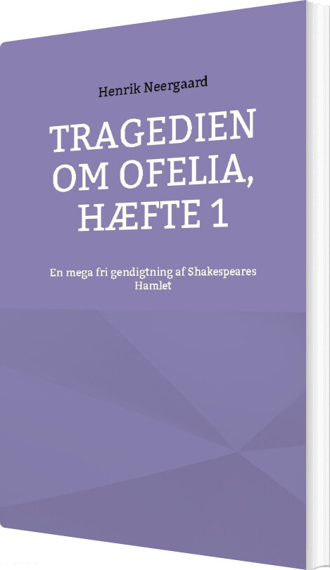 Billede af Tragedien Om Ofelia, Hæfte 1 - Henrik Neergaard - Bog