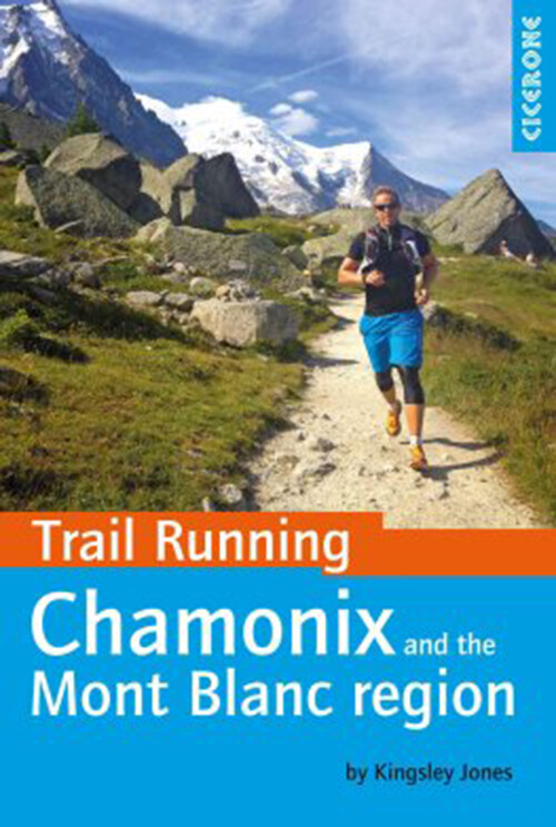 Trail Running: Chamonix And Mont Blanc Region - Kingsley Jones - English Book