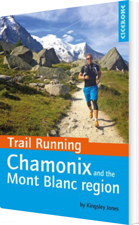 Trail Running: Chamonix And Mont Blanc Region - Kingsley Jones - English Book