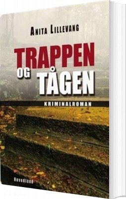 Trappen Og Tågen - Anita Lillevang - Bog