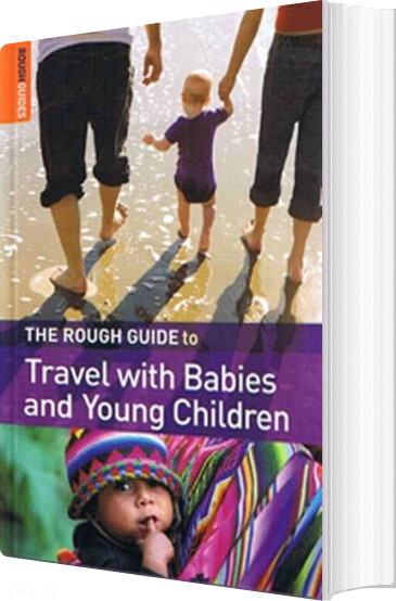 Billede af Travel With Babies And Young Children - Rough Guides - English Book