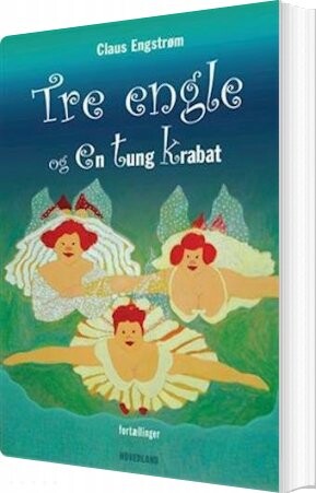 Billede af Tre Engle Og En Tung Krabat - Claus Engstrøm - Bog
