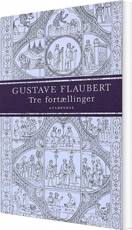 Tre Fortællinger - Gustave Flaubert - Bog